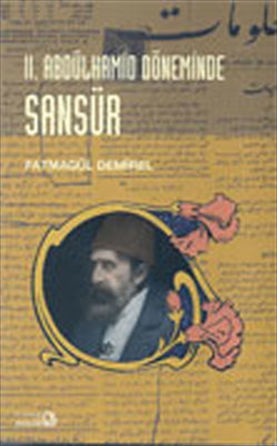  II. Abdülhamid Döneminde Sansür ,Fatmagül Demirel